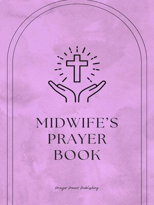 cover image of Midwife's Prayer Book--Whispers of Life